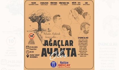 'Ağaçlar Ayakta Ölür' adlı oyun Didim'de sahnelenecek