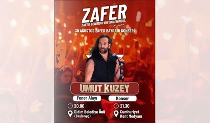 Didim'de 30 Ağustos'da Umut Kuzey sahne alacak