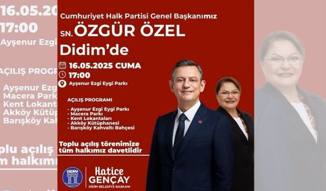 CHP Lideri Özgür Özel'in Didim programı belli oldu!
