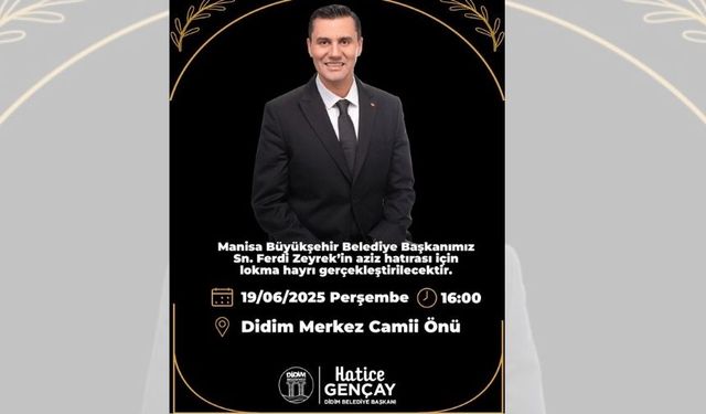 Didim Belediyesi’nden Ferdi Zeyrek’in anısına lokma hayrı