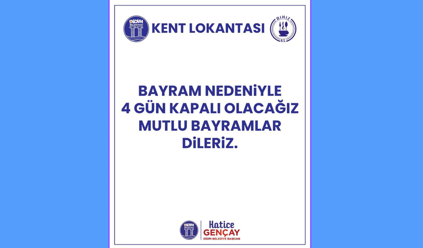Didim Kent Lokantası bayram boyunca kapalı olacak